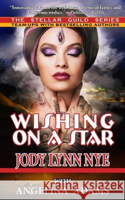 Wishing on a Star Jody Lynn Nye Angelina Adams 9781612422640 Phoenix Pick - książka