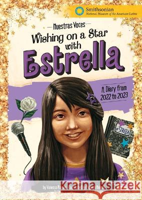 Wishing on a Star with Estrella: A Diary from 2022 to 2023 Vanessa Ramos Eugenia Nobati 9781669012795 Stone Arch Books - książka