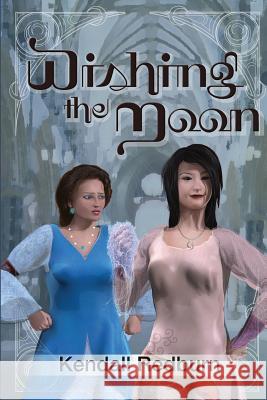 Wishing the Moon MR Kendall J. Redburn MR Colton Zimmerman 9780989376518 Bitreads LLC - książka