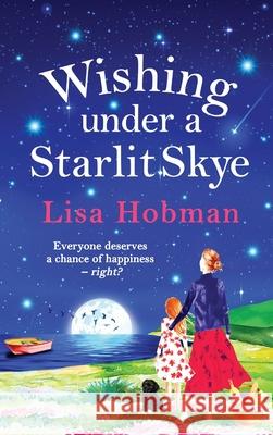 Wishing Under a Starlit Skye Lisa Hobman 9781804154861 Boldwood Books Ltd - książka