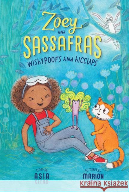 Wishypoofs and Hiccups: Zoey and Sassafras #9 Asia, MEd Citro 9781943147946 The Innovation Press - książka