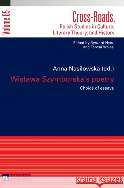 Wislawa Szymborska's Poetry: Choice of Essays- Translated by Karolina Krasuska and Jedrzej Burszta Walas, Teresa 9783631626696 Peter Lang AG - książka