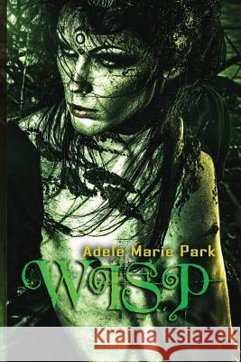 Wisp Adele Marie Park 9781541084834 Createspace Independent Publishing Platform - książka