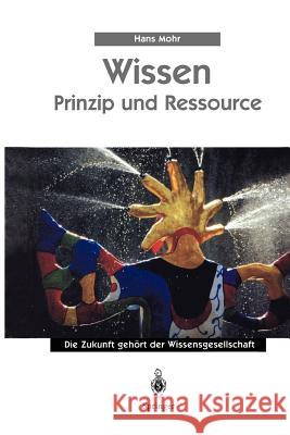 Wissen - Prinzip Und Ressource Hans Mohr 9783642636127 Springer - książka