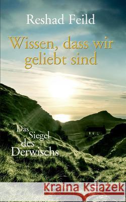 Wissen, Dass Wir Geliebt Sind Feild, Reshad 9783942914123 Chalice Verlag - książka