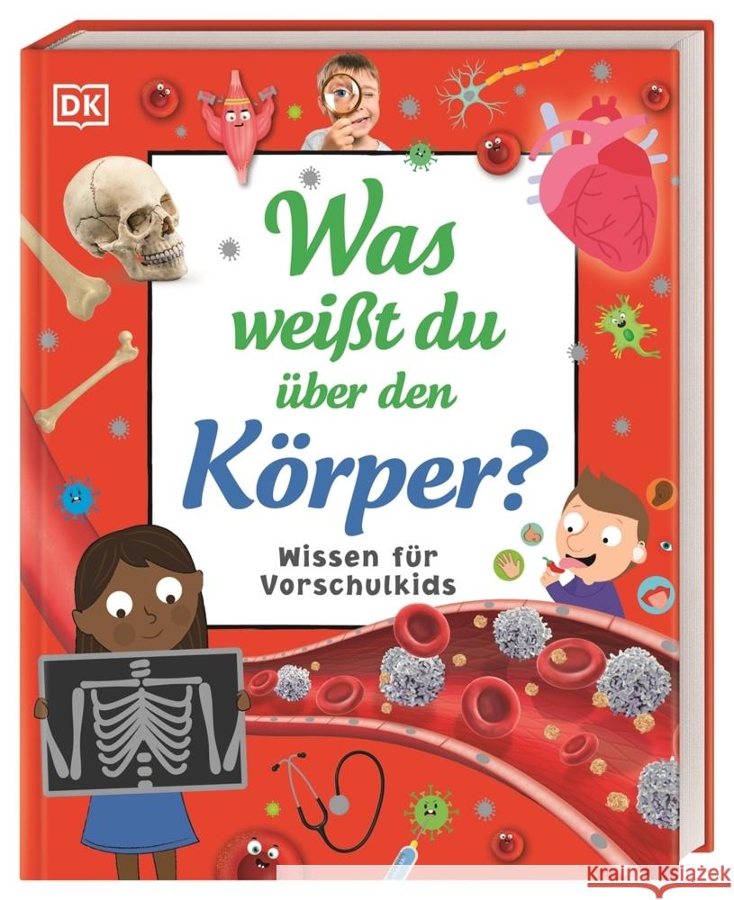 Wissen für Vorschulkids. Was weißt du über den Körper? Choudhury, Bipasha, Mills, Andrea 9783831048496 Dorling Kindersley Verlag - książka