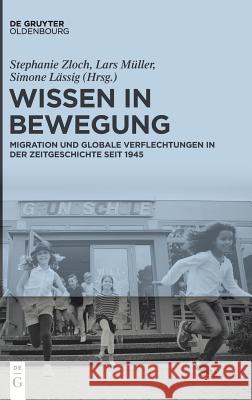 Wissen in Bewegung Zloch, Stephanie 9783110535785 Walter de Gruyter - książka