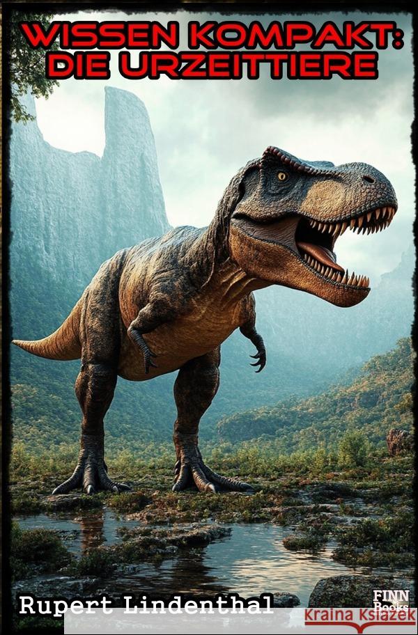 Wissen kompakt - Die Urzeittiere Lindenthal, Rupert 9783819071614 epubli - książka