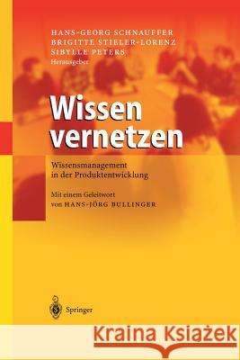 Wissen Vernetzen: Wissensmanagement in Der Produktentwicklung Schnauffer, Hans-Georg 9783642620959 Springer - książka