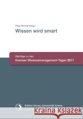 Wissen wird smart Wimmer (Hrsg )., Petra 9783903150324 Edition Donau-Universitat Krems - książka
