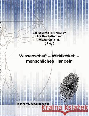 Wissenschaft - Wirklichkeit - menschliches Handeln Christiane Thim-Mabrey Lis Brack-Bernsen Alexander Fink 9783844813654 Books on Demand - książka