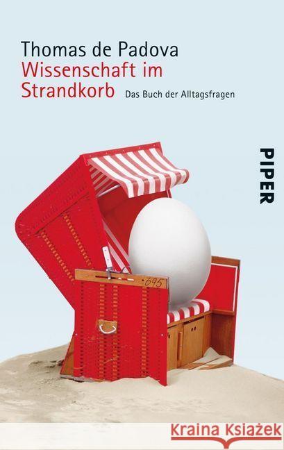 Wissenschaft im Strandkorb : Das Buch der Alltagsfragen Padova, Thomas de 9783492313711 Piper - książka