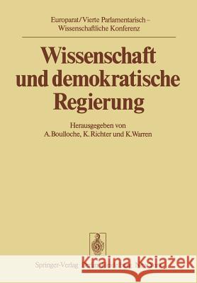 Wissenschaft Und Demokratische Regierung: Kernpunkte Der Vierten Parlamentarisch-Wissenschaftlichen Konferenz in Florenz 1975 Boulloche, A. 9783540082200 Not Avail - książka