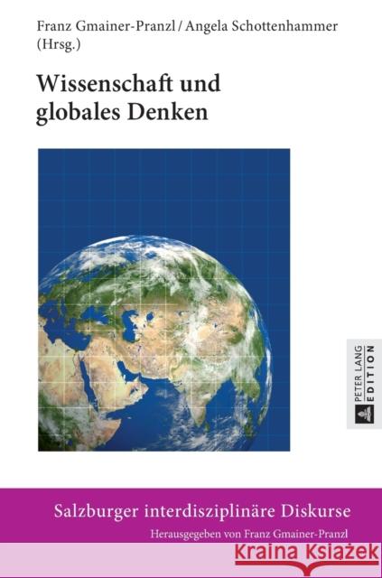 Wissenschaft Und Globales Denken Gmainer-Pranzl, Franz 9783631672976 Peter Lang Gmbh, Internationaler Verlag Der W - książka