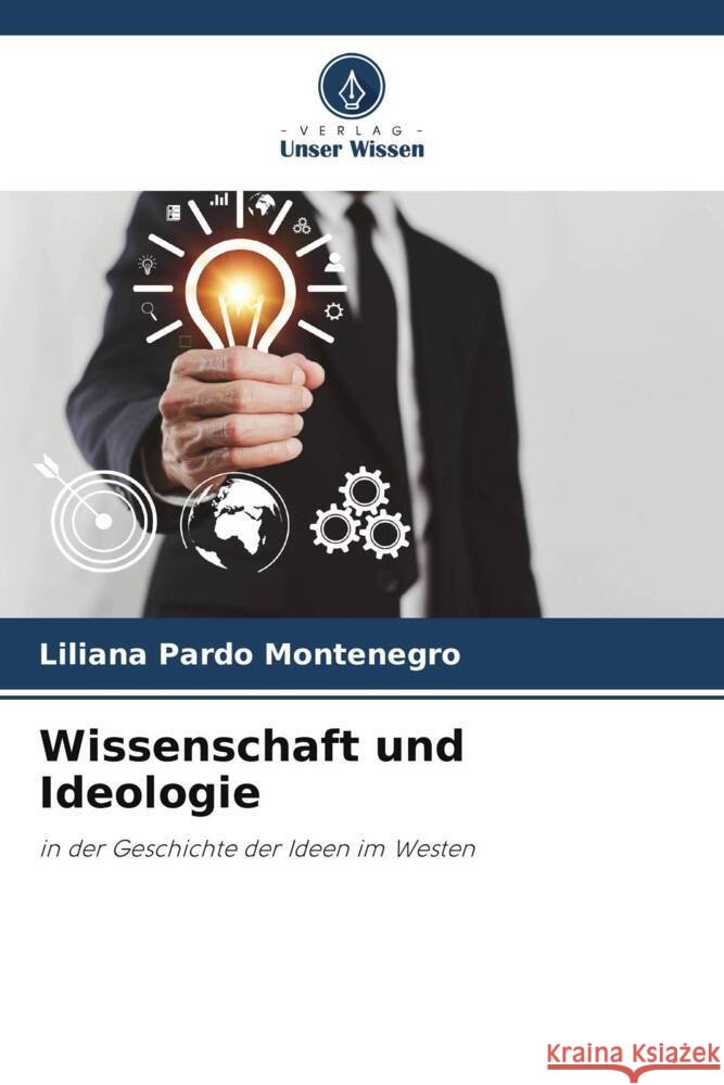 Wissenschaft und Ideologie Pardo Montenegro, Liliana 9786206508649 Verlag Unser Wissen - książka