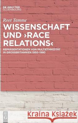 Wissenschaft und >race relations Tamme, Reet 9783110790573 Walter de Gruyter - książka