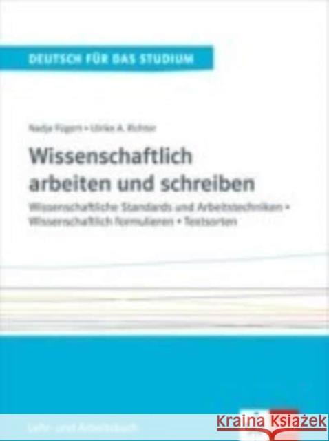 Wissenschaftlich arbeiten und schreiben - Intensivtrainer : Schreibprojekte Schritt für Schritt planen und durchführen. Niveau C1-C2 Fügert, Nadja; Richter, Ulrike 9783126753159 Klett - książka