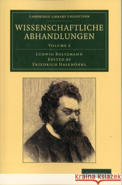 Wissenschaftliche Abhandlungen Ludwig Boltzmann Friedrich Hase Friedrich Hasenohrl 9781108052801 Cambridge University Press - książka