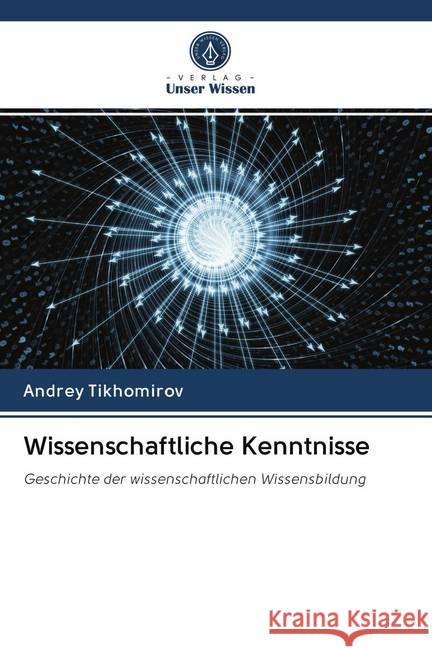 Wissenschaftliche Kenntnisse Tikhomirov, Andrey 9786202650755 Sciencia Scripts - książka