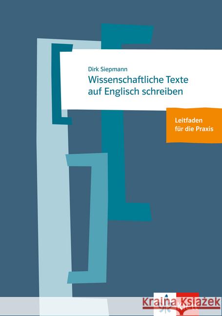 Wissenschaftliche Texte auf Englisch schreiben : Leitfaden für die Praxis. Level B2/C1 Siepmann, Dirk 9783125196377 Klett - książka