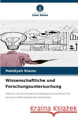 Wissenschaftliche und Forschungsuntersuchung Mahdiyeh Shams 9786207901067 Verlag Unser Wissen - książka