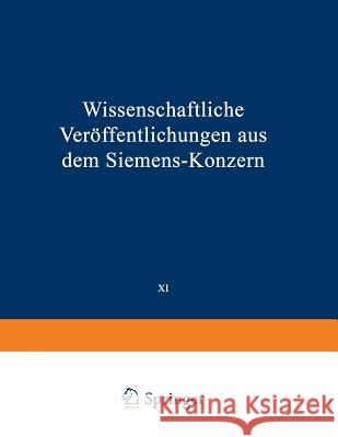 Wissenschaftliche Veröffentlichungen Aus Dem Siemens-Konzern: XI. Band Erstes Heft (Abgeschlossen Am 12. März 1932) Baumann, Elisabeth 9783642988530 Springer - książka