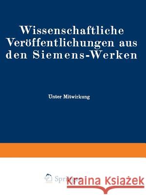 Wissenschaftliche Veröffentlichungen Aus Den Siemens-Werken: XVIII. Band Erstes Heft (Abgeschlossen Am 17. November 1938) Bath, Fritz 9783642988585 Springer - książka