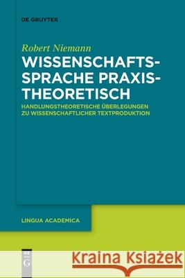 Wissenschaftssprache praxistheoretisch Robert Niemann 9783110776690 de Gruyter - książka