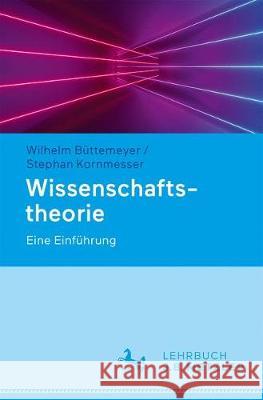 Wissenschaftstheorie: Eine Einführung Kornmesser, Stephan 9783476047427 J.B. Metzler - książka