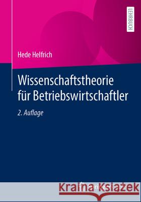 Wissenschaftstheorie F?r Betriebswirtschaftler Hede Helfrich 9783658452391 Springer Gabler - książka