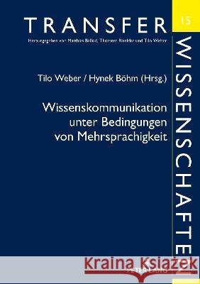 Wissenskommunikation unter Bedingungen von Mehrsprachigkeit Weber, Tilo 9783631795446 Peter Lang AG - książka