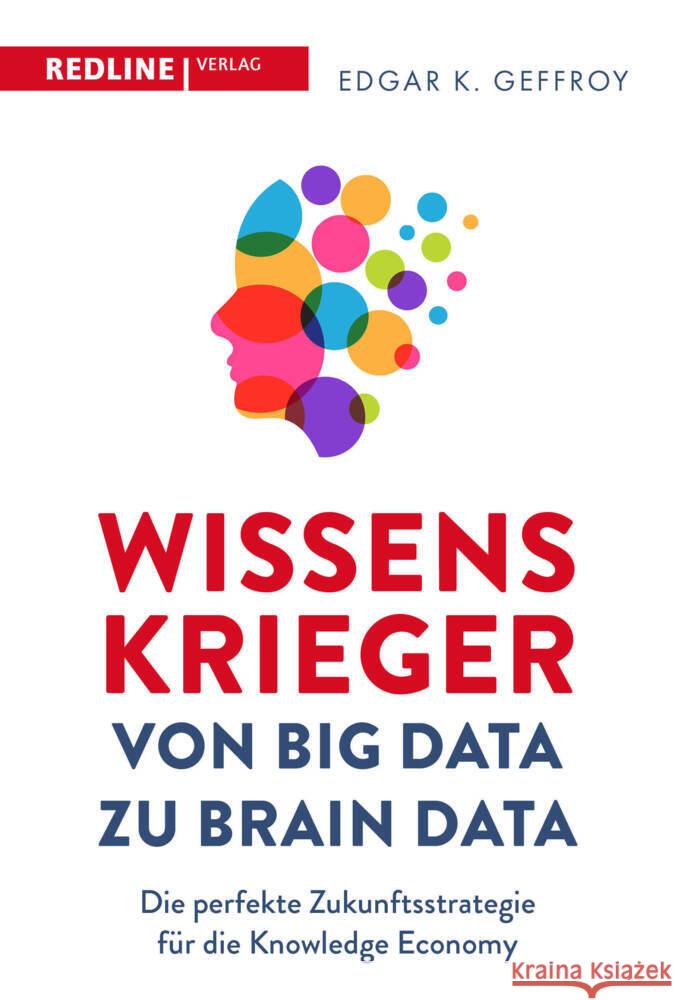 Wissenskrieger - von Big Data zu Brain Data Geffroy, Edgar K. 9783868819045 Redline Verlag - książka