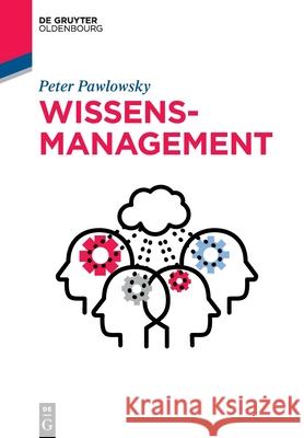 Wissensmanagement Peter Pawlowsky 9783110474923 Walter de Gruyter - książka