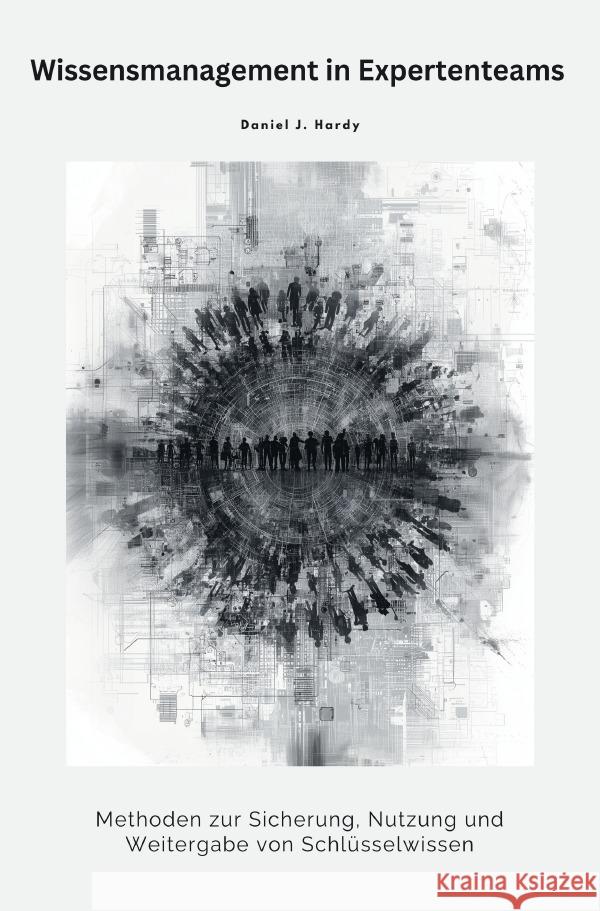 Wissensmanagement in Expertenteams Hardy, Daniel J. 9783565047574 epubli - książka