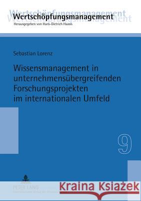 Wissensmanagement in Unternehmensuebergreifenden Forschungsprojekten Im Internationalen Umfeld Haasis, Hans-Dietrich 9783631609422 Lang, Peter, Gmbh, Internationaler Verlag Der - książka