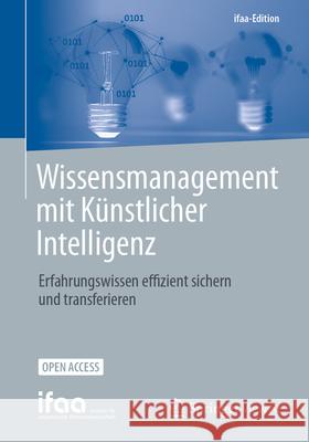 Wissensmanagement Mit K?nstlicher Intelligenz: Erfahrungswissen Effizient Sichern Und Transferieren Nicole Ottersb?ck Holger Dander Sascha Stowasser 9783662715901 Springer Vieweg - książka