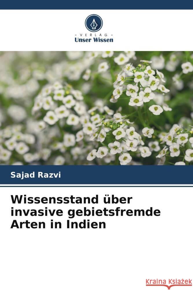 Wissensstand ?ber invasive gebietsfremde Arten in Indien Sajad Razvi 9786207420919 Verlag Unser Wissen - książka