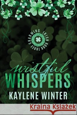 Wistful Whispers: Seamus & Marcella Kaylene Winter 9781963545296 Rockstar Romance LLC - książka