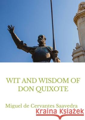 Wit and Wisdom of Don Quixote Miguel D 9782382741917 Les Prairies Numeriques - książka