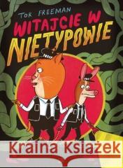 Witajcie w Nietypowie Tor Freeman 9788367360043 Kultura gniewu - książka