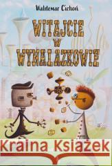 Witajcie w wynalazkowie Waldemar Cichoń 9788366243446 Żwakowskie - książka