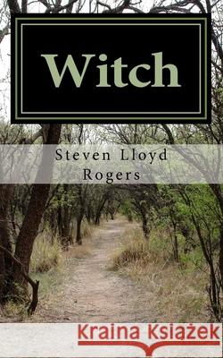 Witch Steven Lloyd Rogers 9781984961914 Createspace Independent Publishing Platform - książka