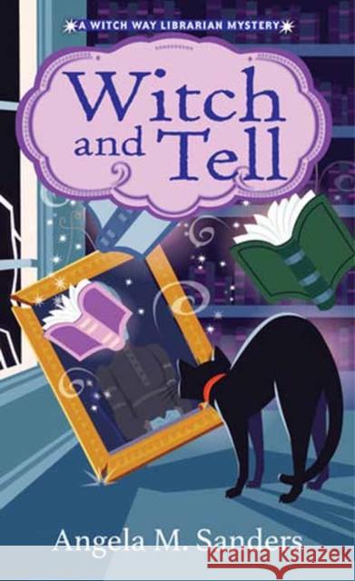 Witch and Tell Angela M. Sanders 9781496756442 Kensington Publishing - książka