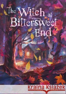 Witch at Bittersweet End Talia Military 9798347102587 Simon & Schuster Books for Young Readers - książka