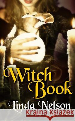 Witch Book: (Orgarlan Saga: Book 2) Nelson, Linda 9781460910214 Createspace - książka
