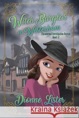 Witch Burglar in Westerham Dionne Lister 9781922407054 Dionne Lister - książka