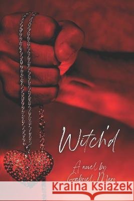 Witch'd Gabriel Mero 9781628282689 Pages Promotions, LLC - książka