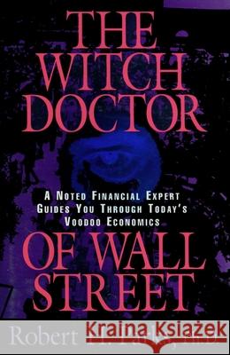 Witch Doctor of Wall Street Parks, Robert H. 9781573920186 Prometheus Books - książka