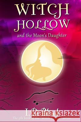 Witch Hollow and the Moon's Daughter I. D. Blind 9781512025163 Createspace - książka