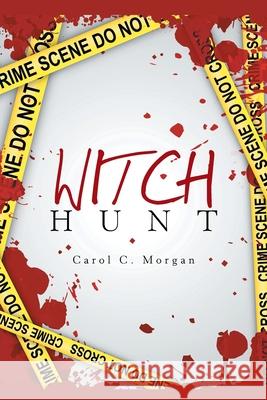 Witch Hunt Carol C. Morgan 9781664131774 Xlibris Us - książka